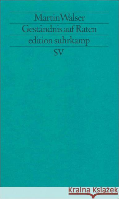 Geständnis auf Raten : Kolumnen Walser, Martin 9783518113745 Suhrkamp - książka