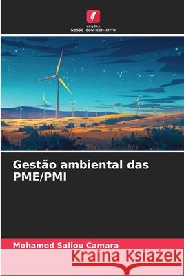 Gestão ambiental das PME/PMI Camara, Mohamed Saliou 9786209584923 Edições Nosso Conhecimento - książka