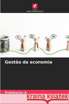 Gest?o da economia Prabakaran A 9786207592388 Edicoes Nosso Conhecimento - książka