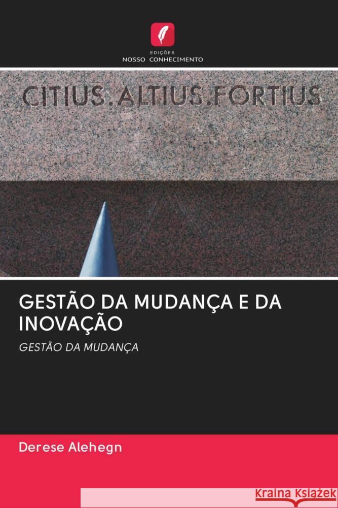 GESTÃO DA MUDANÇA E DA INOVAÇÃO Alehegn, Derese 9786202651202 Edicoes Nosso Conhecimento - książka