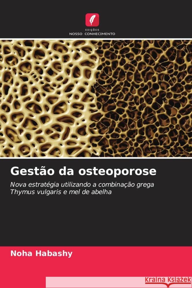 Gestão da osteoporose Habashy, Noha 9786204918600 Edições Nosso Conhecimento - książka