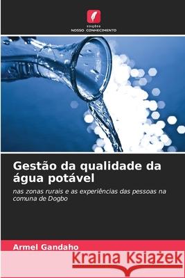 Gestão da qualidade da água potável Armel Gandaho 9786204118130 Edicoes Nosso Conhecimento - książka