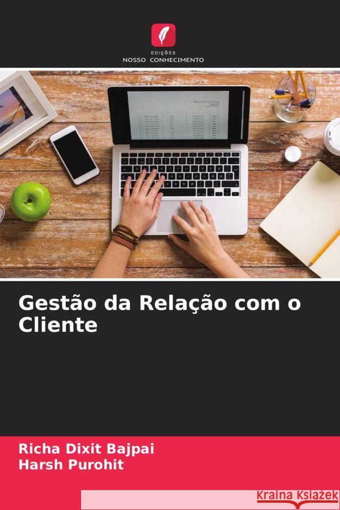 Gestão da Relação com o Cliente Bajpai, Richa Dixit, Purohit, Harsh 9786205047781 Edições Nosso Conhecimento - książka