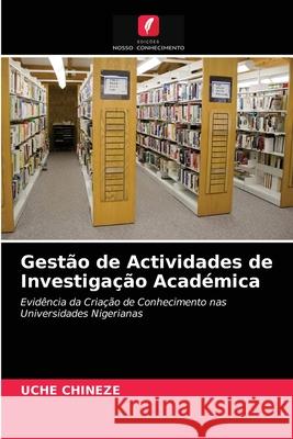 Gestão de Actividades de Investigação Académica Chineze, Uche 9786202960205 Edicoes Nosso Conhecimento - książka