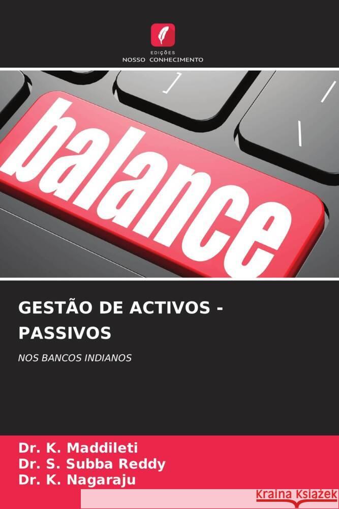 GESTÃO DE ACTIVOS - PASSIVOS Maddileti, Dr. K., Subba Reddy, Dr. S., Nagaraju, Dr. K. 9786208195168 Edições Nosso Conhecimento - książka