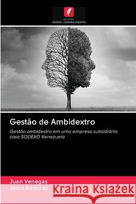 Gestão de Ambidextro Juan Venegas, Jesús Ramírez 9786202892919 Edicoes Nosso Conhecimento - książka