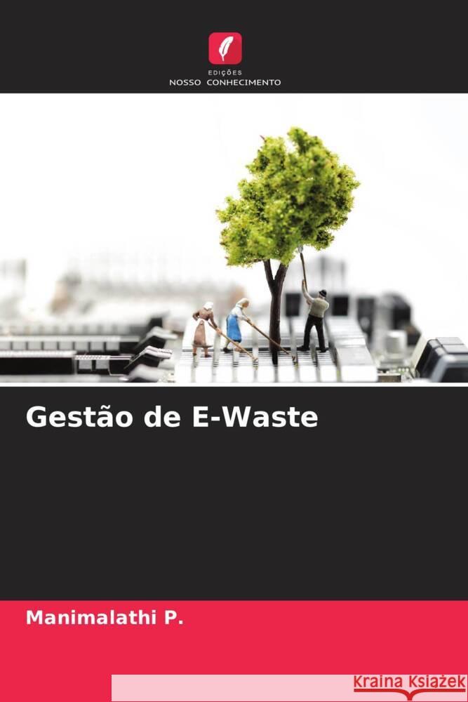Gestão de E-Waste P., Manimalathi 9786205224649 Edições Nosso Conhecimento - książka