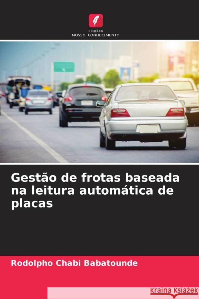 Gestão de frotas baseada na leitura automática de placas Babatounde, Rodolpho Chabi 9786204299631 Edições Nosso Conhecimento - książka