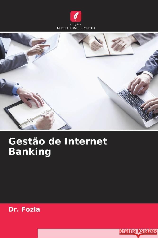 Gestão de Internet Banking Fozia, Dr. 9786205252772 Edições Nosso Conhecimento - książka