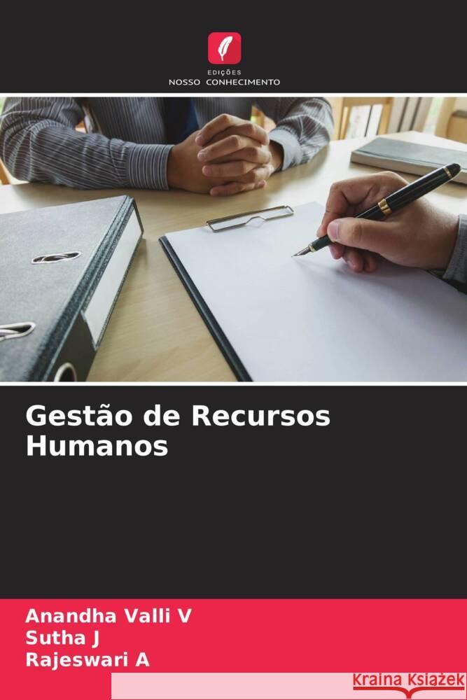 Gestão de Recursos Humanos V, Anandha Valli, J, Sutha, A, Rajeswari 9786204560700 Edições Nosso Conhecimento - książka