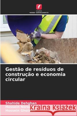 Gestão de resíduos de construção e economia circular Dehghan, Shahide, Norouzi, Hossein, Gholami, Hossein 9786208855802 Edições Nosso Conhecimento - książka