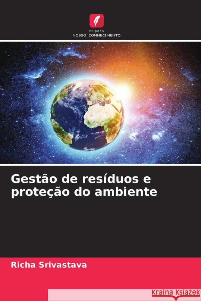 Gest?o de res?duos e prote??o do ambiente Richa Srivastava 9786208121860 Edicoes Nosso Conhecimento - książka