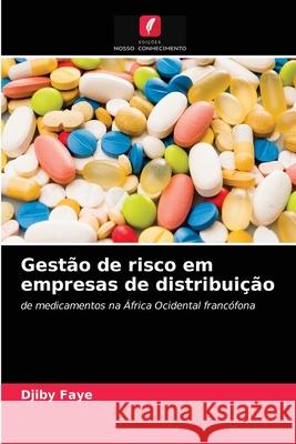 Gestão de risco em empresas de distribuição Faye, Djiby 9786203691023 Edicoes Nosso Conhecimento - książka