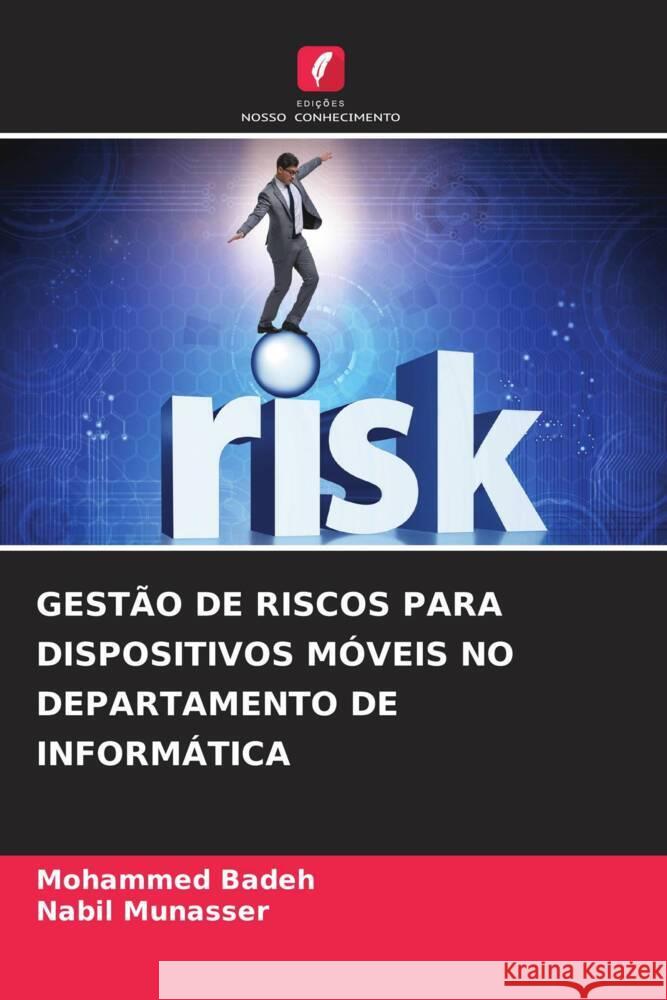 Gest?o de Riscos Para Dispositivos M?veis No Departamento de Inform?tica Mohammed Badeh Nabil Munasser 9786208100704 Edicoes Nosso Conhecimento - książka