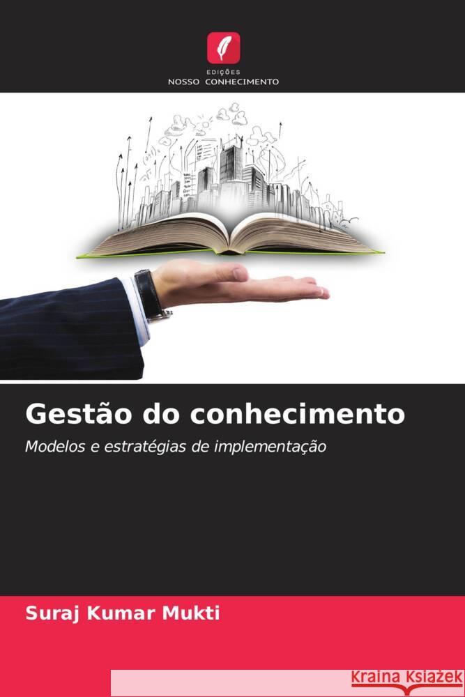 Gest?o do conhecimento Suraj Kumar Mukti 9786207974863 Edicoes Nosso Conhecimento - książka