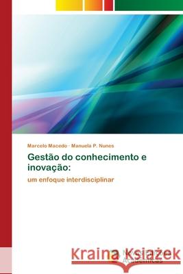 Gestão do conhecimento e inovação Macedo, Marcelo 9786202407113 Novas Edicioes Academicas - książka