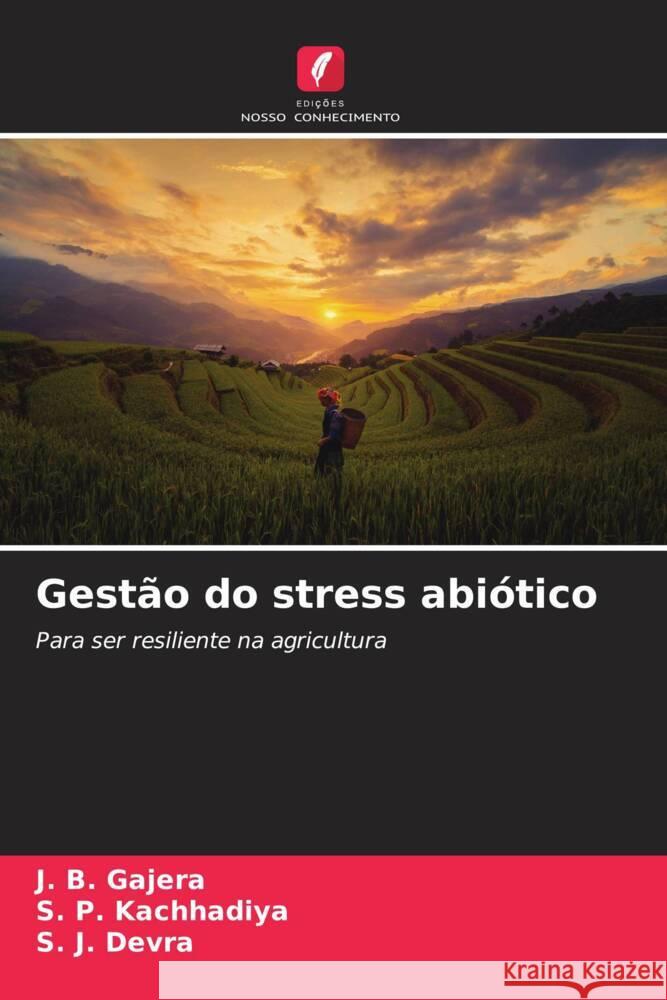 Gest?o do stress abi?tico J. B. Gajera S. P. Kachhadiya S. J. Devra 9786207141203 Edicoes Nosso Conhecimento - książka