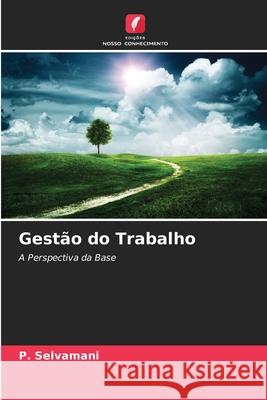 Gestão do Trabalho Selvamani, P. 9786209314780 Edições Nosso Conhecimento - książka