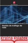 Gest?o do tr?fego de rede Ghassan Abed 9786207800971 Edicoes Nosso Conhecimento