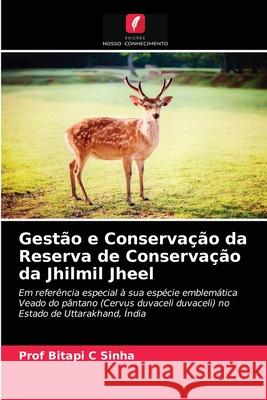 Gestão e Conservação da Reserva de Conservação da Jhilmil Jheel Prof Sinha 9786202848015 Edicoes Nosso Conhecimento - książka