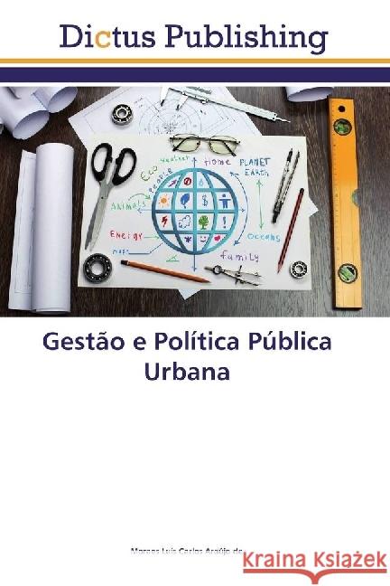 Gestão e Política Pública Urbana Luís Carlos Araújo de, Moraes 9786202479653 Dictus Publishing - książka