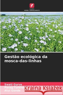 Gestão ecológica da mosca-das-linhas Gurve, Swati, Turkhade, Parag, Gonde, Atul 9786209302060 Edições Nosso Conhecimento - książka