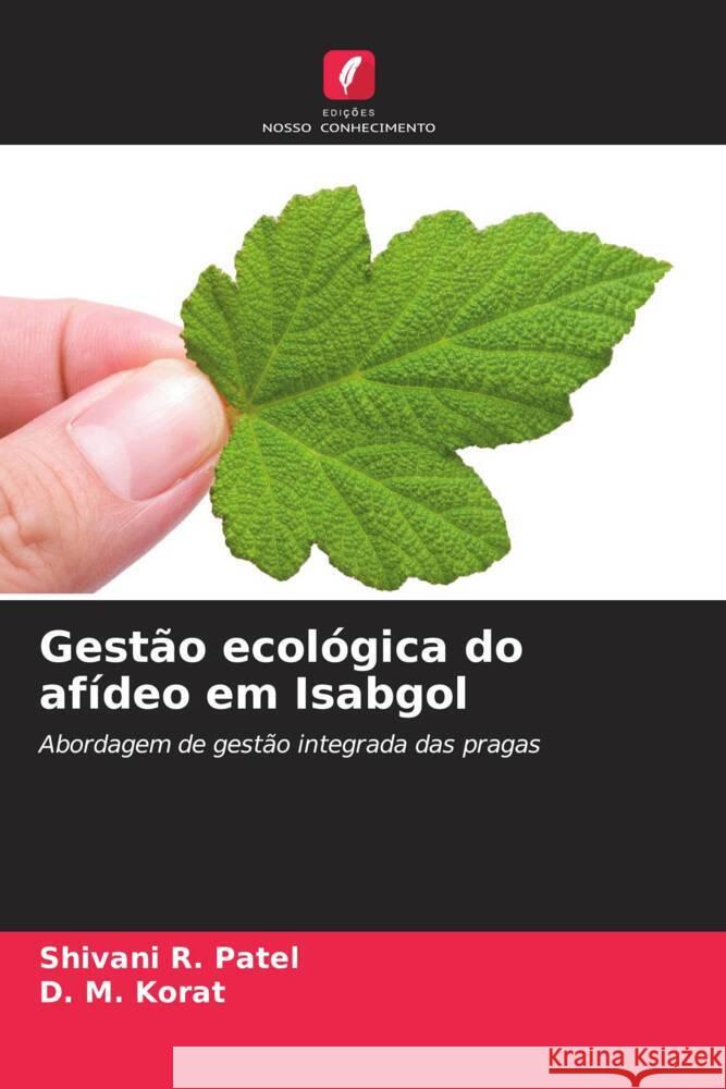 Gestão ecológica do afídeo em Isabgol Patel, Shivani R., Korat, D. M. 9786208284541 Edições Nosso Conhecimento - książka
