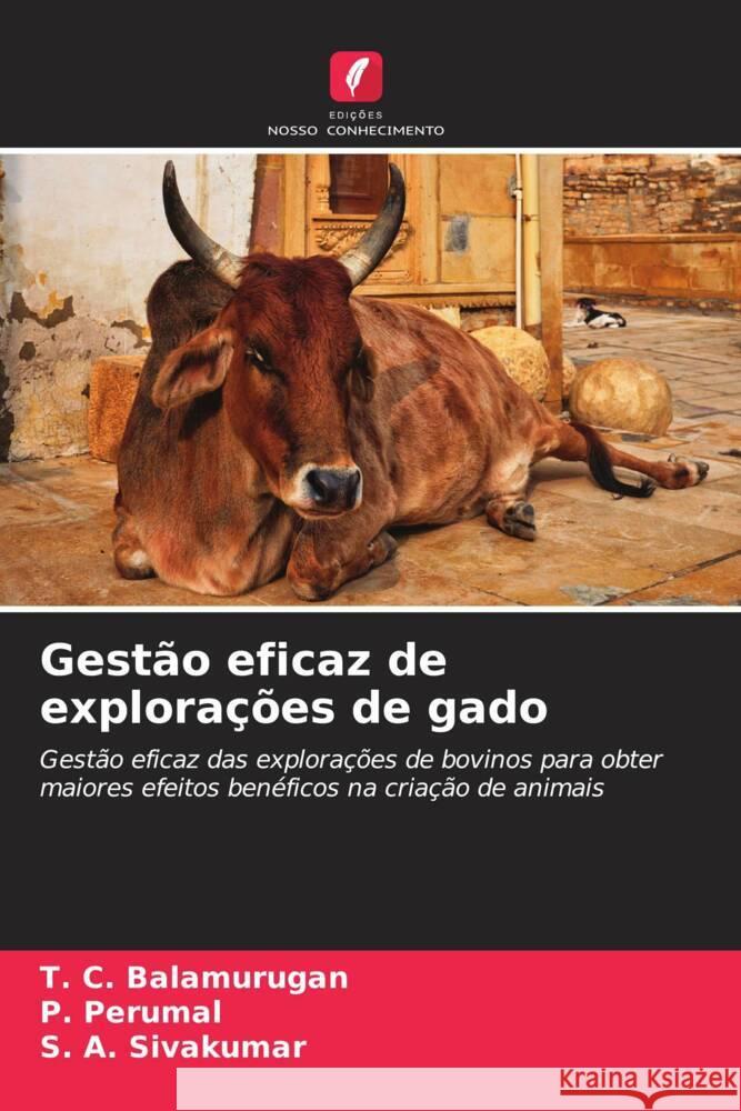 Gestão eficaz de explorações de gado Balamurugan, T. C., Perumal, P., Sivakumar, S. A. 9786208585396 Edições Nosso Conhecimento - książka