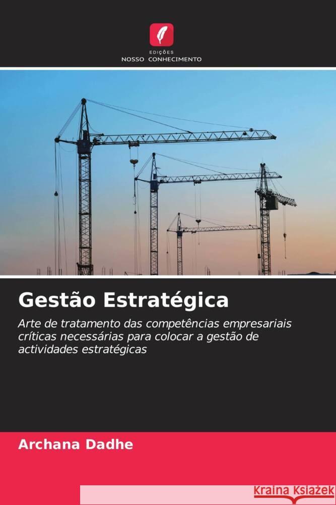 Gestão Estratégica Dadhe, Archana 9786205417836 Edições Nosso Conhecimento - książka