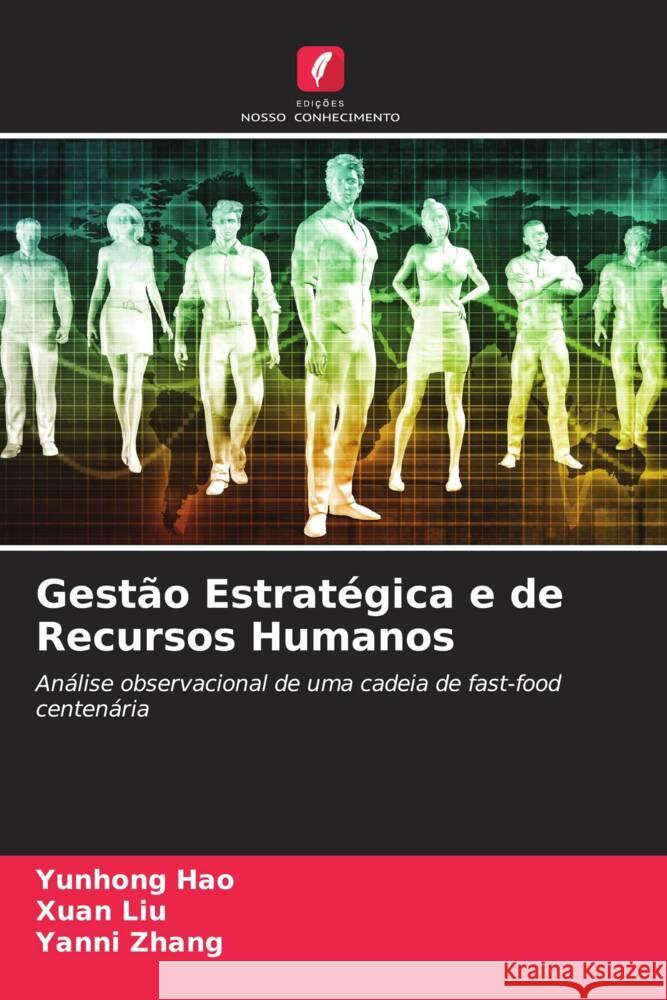 Gestão Estratégica e de Recursos Humanos Hao, Yunhong, Liu, Xuan, Zhang, Yanni 9786206450368 Edições Nosso Conhecimento - książka