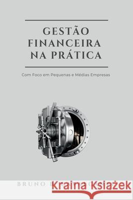 Gest?o Financeira Na Pr?tica Cavalcante Bruno 9786500768640 Clube de Autores - książka