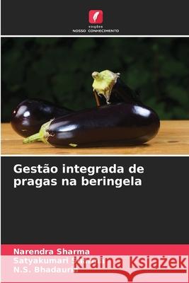 Gestão integrada de pragas na beringela Sharma, Narendra, Sharma, Satyakumari, Bhadauria, N.S. 9786209039683 Edições Nosso Conhecimento - książka