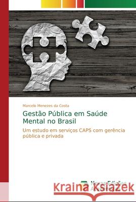 Gestão Pública em Saúde Mental no Brasil Menezes Da Costa, Marcelo 9786202187251 Novas Edicioes Academicas - książka