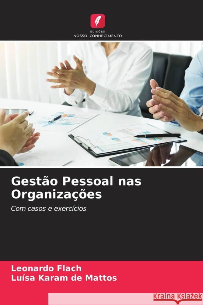 Gestão Pessoal nas Organizações Leonardo Flach, Luísa Karam de Mattos 9786205399033 Edicoes Nosso Conhecimento - książka