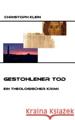 Gestohlener Tod Christoph Klein 9783735725516 Books on Demand - książka