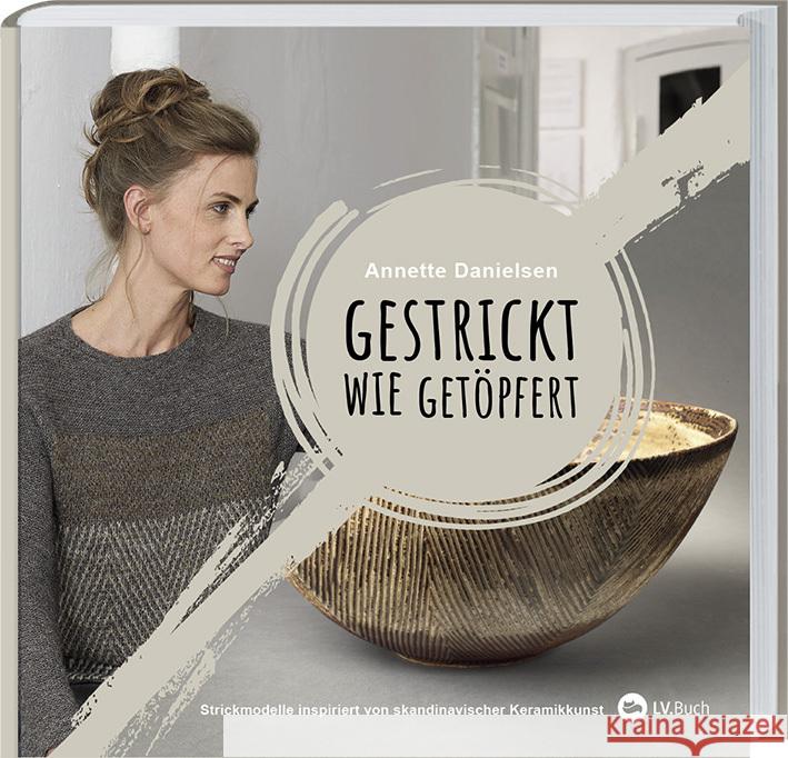 Gestrickt wie getöpfert Danielsen, Annette 9783784356655 Landwirtschaftsverlag - książka