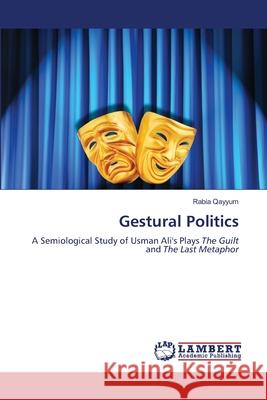 Gestural Politics Qayyum, Rabia 9786207998159 LAP Lambert Academic Publishing - książka