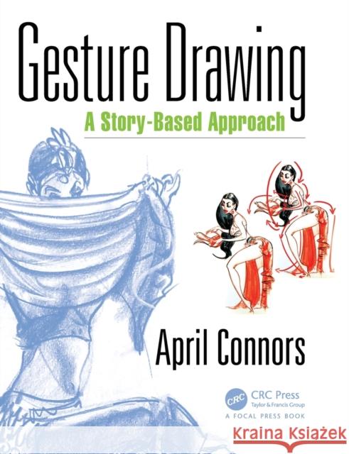 Gesture Drawing: A Story-Based Approach April Connors 9781498799270 CRC Press - książka
