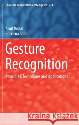 Gesture Recognition: Principles, Techniques and Applications Konar, Amit 9783319622101 Springer - książka