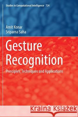 Gesture Recognition: Principles, Techniques and Applications Konar, Amit 9783319872599 Springer - książka