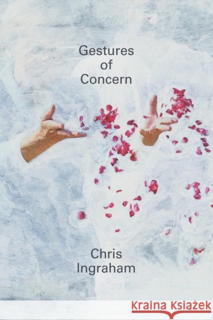 Gestures of Concern Chris Ingraham 9781478009511 Duke University Press - książka