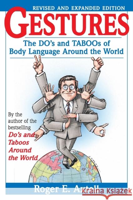 Gestures: The Do's and Taboos of Body Language Around the World Axtell, Roger E. 9780471183426 John Wiley & Sons - książka