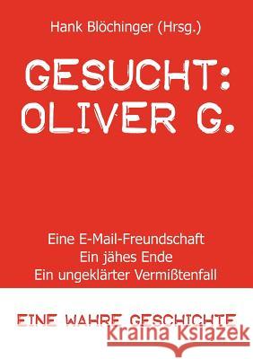 Gesucht: Oliver G. Blöchinger, Hank 9783837008692 Books on Demand - książka