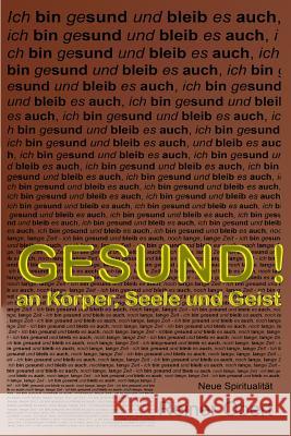 Gesund an Koerper, Seele und Geist Obert, Reiner 9781480085039 Createspace - książka