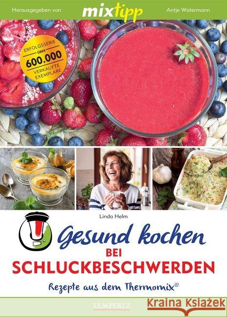 Gesund kochen bei Schluckbeschwerden Helm, Linda 9783960583189 Edition Lempertz - książka