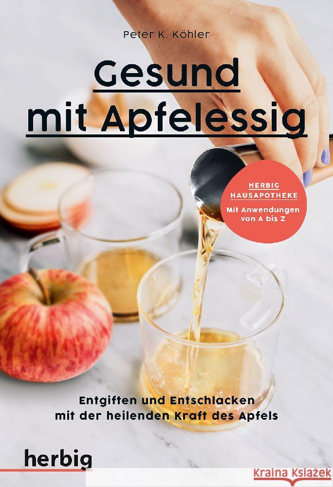 Gesund mit Apfelessig Köhler, Peter K. 9783968590646 Herbig Franckh-Kosmos - książka