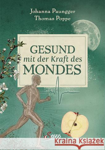 Gesund mit der Kraft des Mondes Paungger, Johanna, Poppe, Thomas 9783710403613 Servus - książka