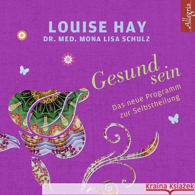 Gesund sein, 2 Audio-CDs : Das neue Programm zur Selbstheilung. Lesung. Gekürzte Ausgabe Hay, Louise L.; Schulz, Mona L. 9783869092300 Hörbuch Hamburg - książka