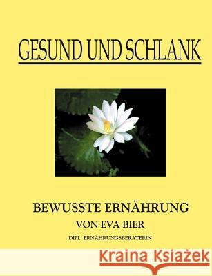 Gesund und schlank Eva Bier 9783831103225 Books on Demand - książka