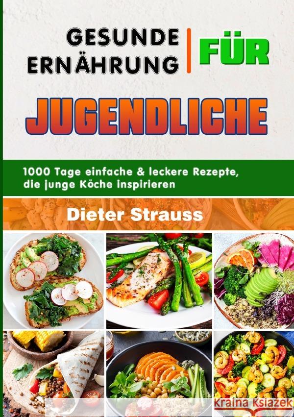 Gesunde Ernährung für Jugendliche Strauß, Dieter 9783565044856 epubli - książka